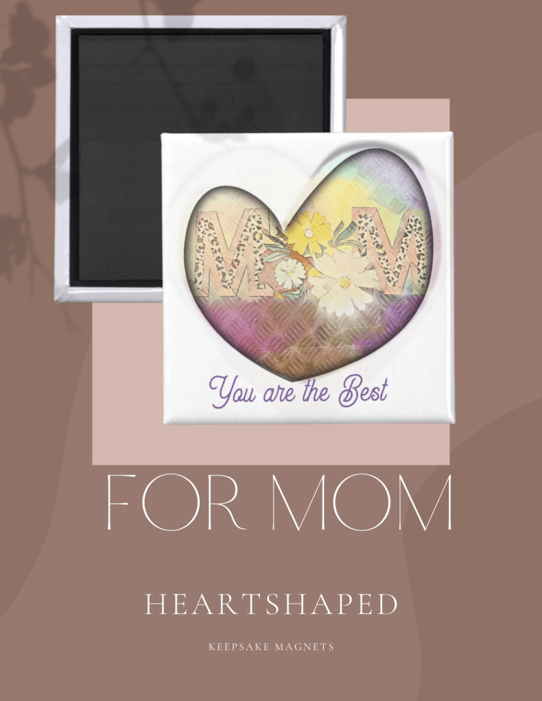 heartshaped keepsake magnet for mom only at graphyxo store 